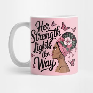 Her Strength Lights the Way – Breast Cancer Awareness Quote Mug